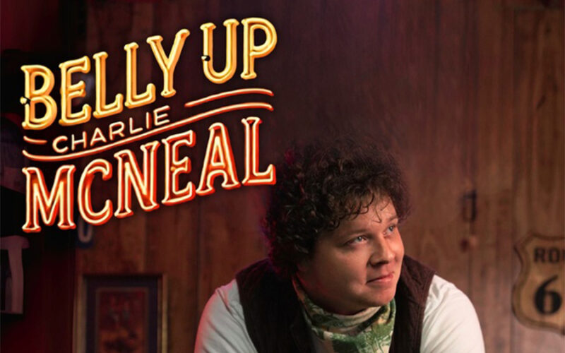 Emerging Singer Songwriter Charlie McNeal Set To Release – Belly Up – May 30th